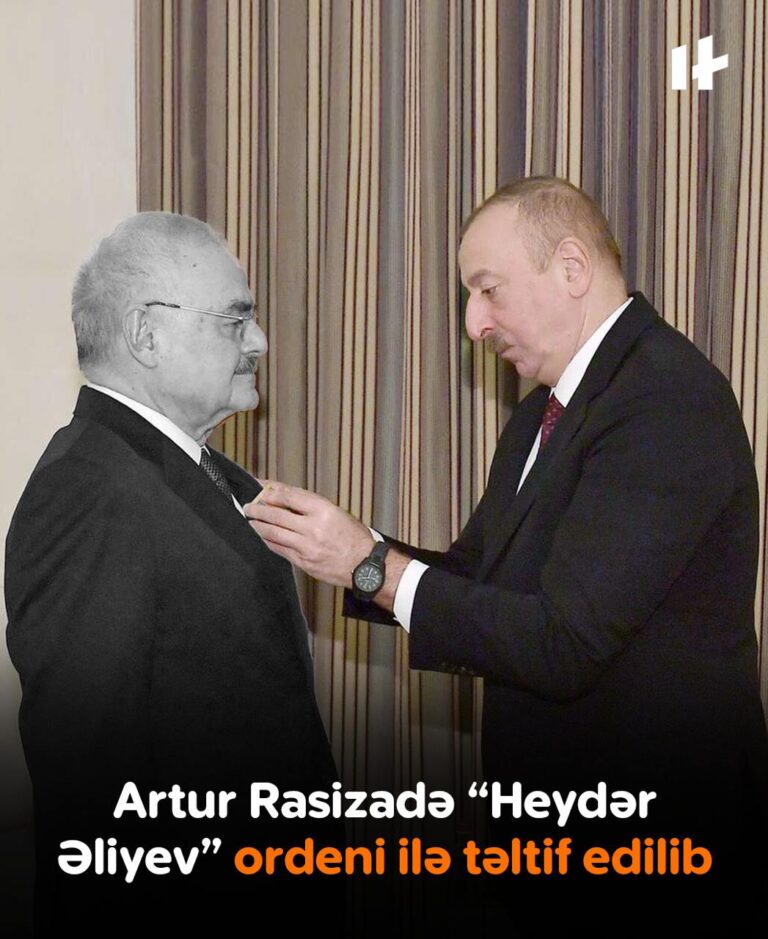 Artur Rasizadə “Heydər Əliyev” ordeni ilə təltif edilib.